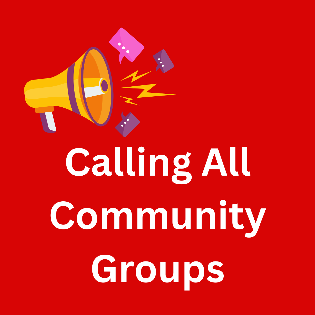 Calling All Community Groups